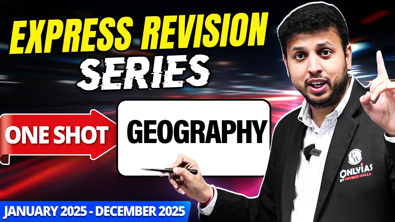 UPSC Prelims 2026 : Complete 1 Year Geography Current Affairs Revision | UPSC | IAS