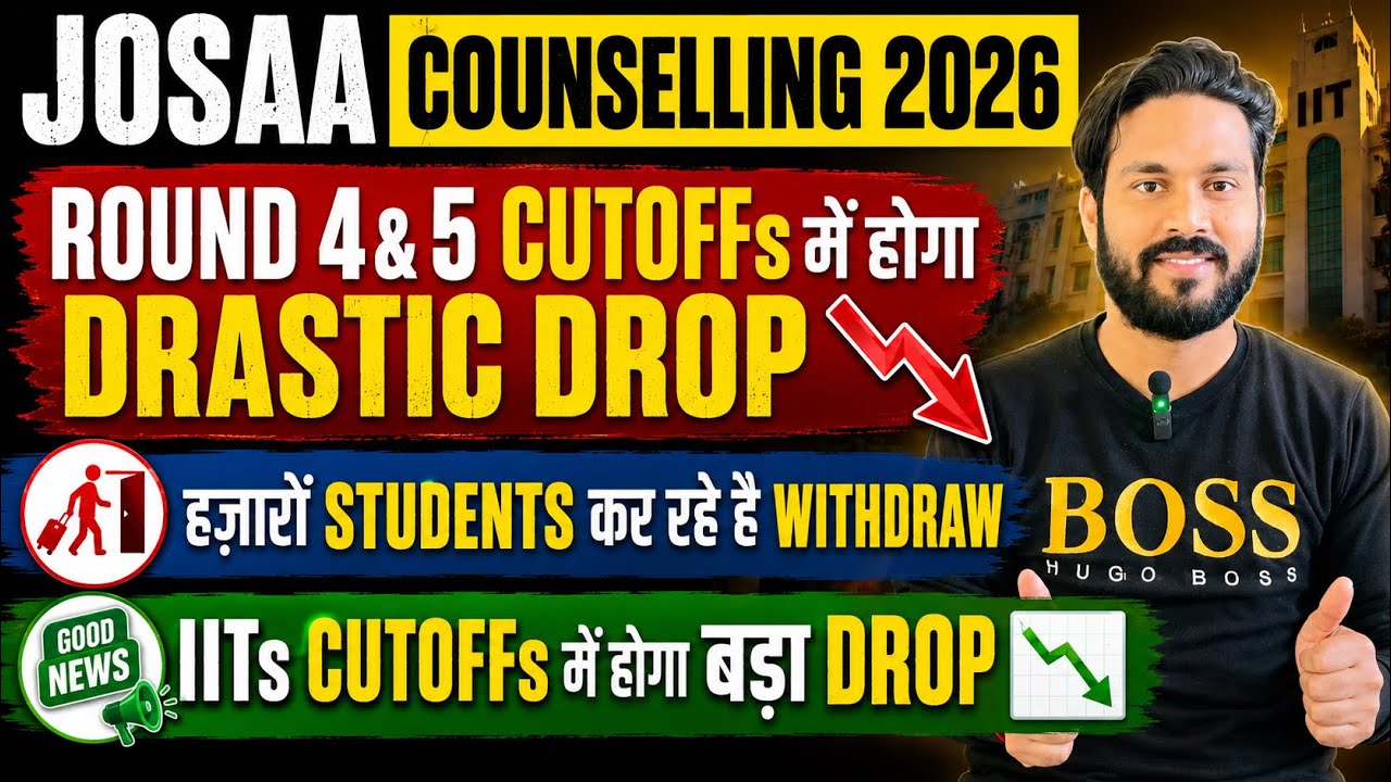 ✅JOSAA 2025 ROUND4&5 Cutoffs Will Drop Drastically!IITs में भी होगा HUGE DROP!हजारो Seats Withdraw!