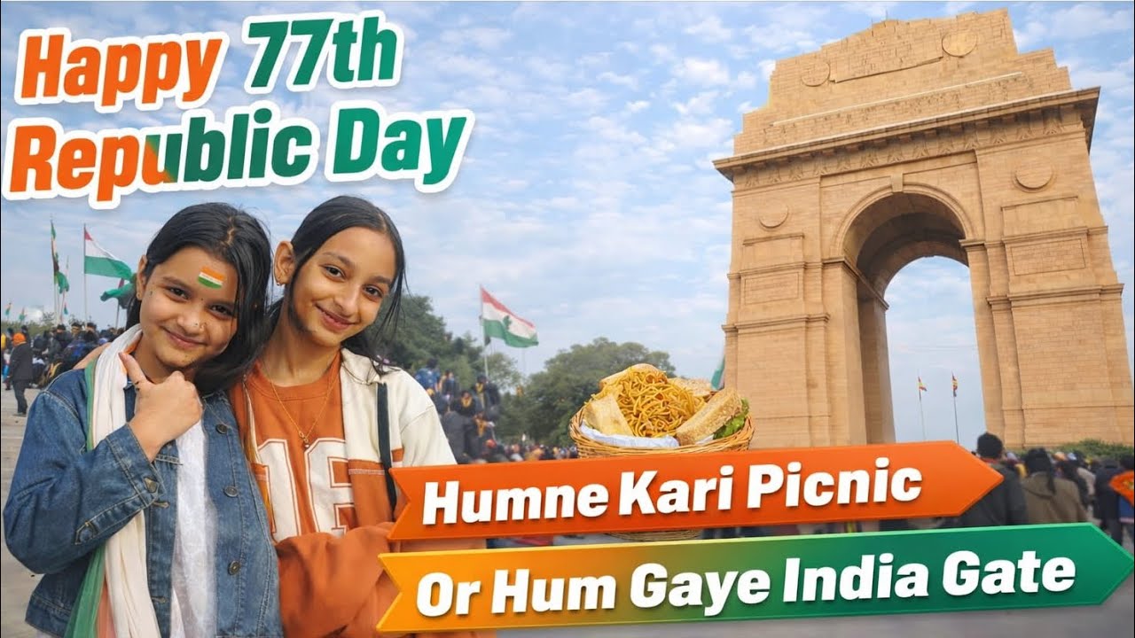 Happy 77th Republic Day 🇮🇳 ✨ Humne Kari Picnic Or Hum Gaye India Gaye #funwithfamily 