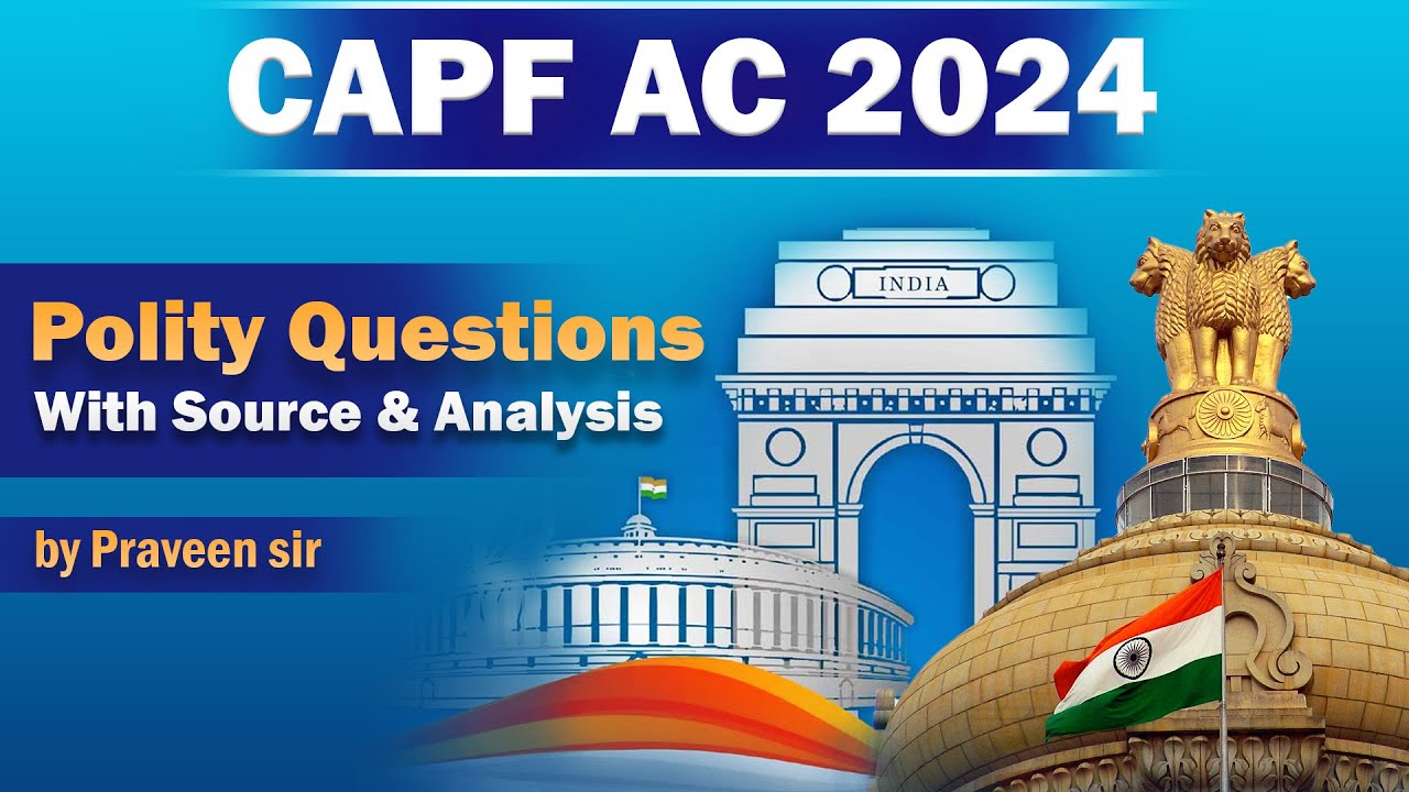 Polity Questions Analysis of CAPF AC 2024 EXAM