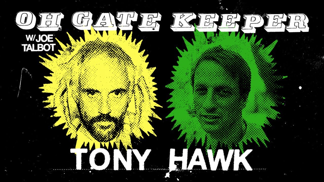 Oh Gatekeeper: Episode One - Tony Hawk (Video)