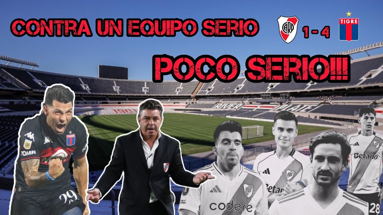 VERGONZOSO LO DE RIVER, TIGRE EQUIPO SERIO (Quien tiene la culpa?)