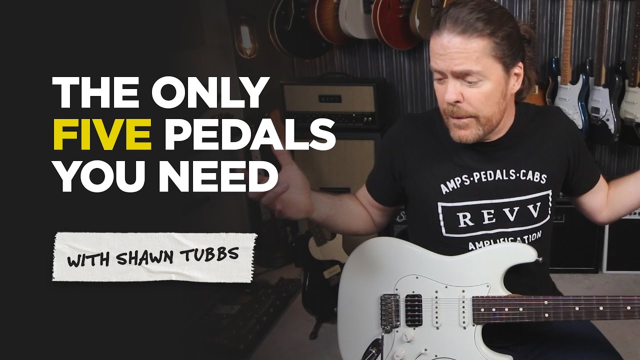 The 5 Pedals YOU ACTUALLY NEED!