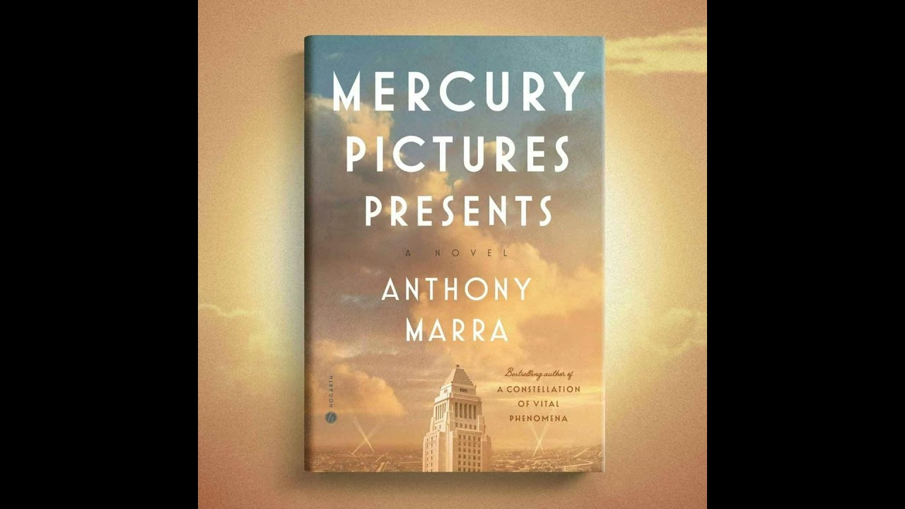 Anthony Marra Presents his new novel: Mercury Studio Presents