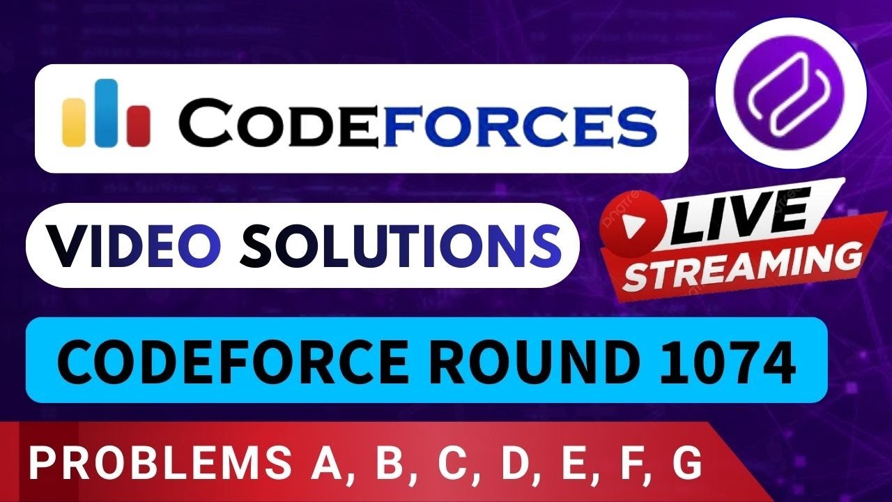 Codeforces Round 1074| Video Solution - (A to G) By Vikash | Codehurdle
