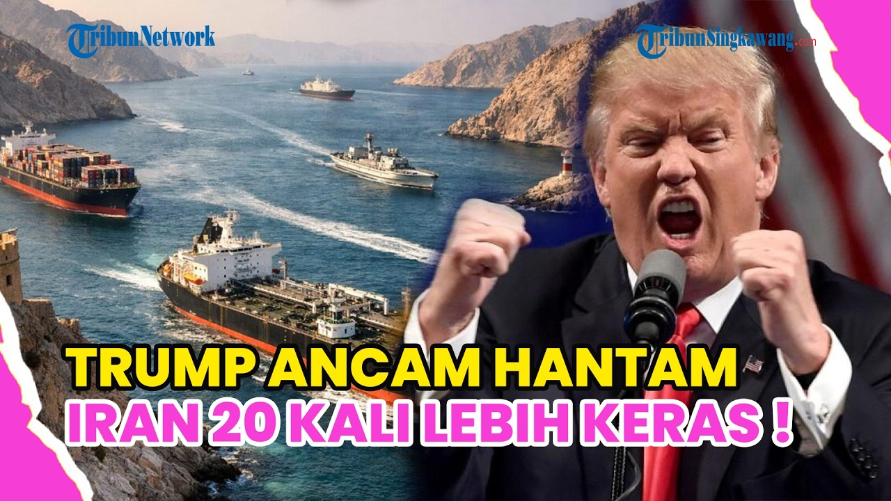 TRUMP ANCAM HANTAM IRAN 20 KALI LEBIH KERAS JIKA HORMUZ TERUS DITUTUP !