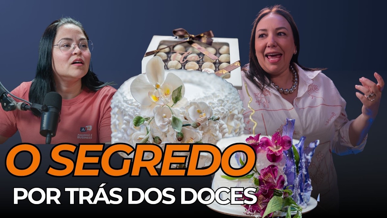 Psicologia e Empreendedorismo: O Segredo Por Trás dos Doces | #01