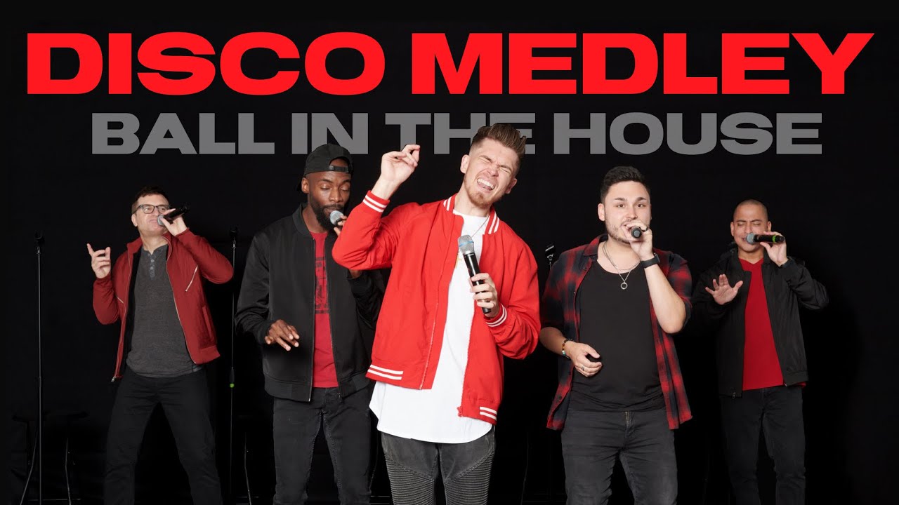 Disco Medley - Ball in the House | Live A Cappella