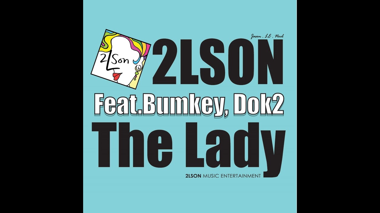 The Lady (feat. Bumkey & Dok2) (The Lady (feat. Bumkey(범키) & Dok2(도끼)))