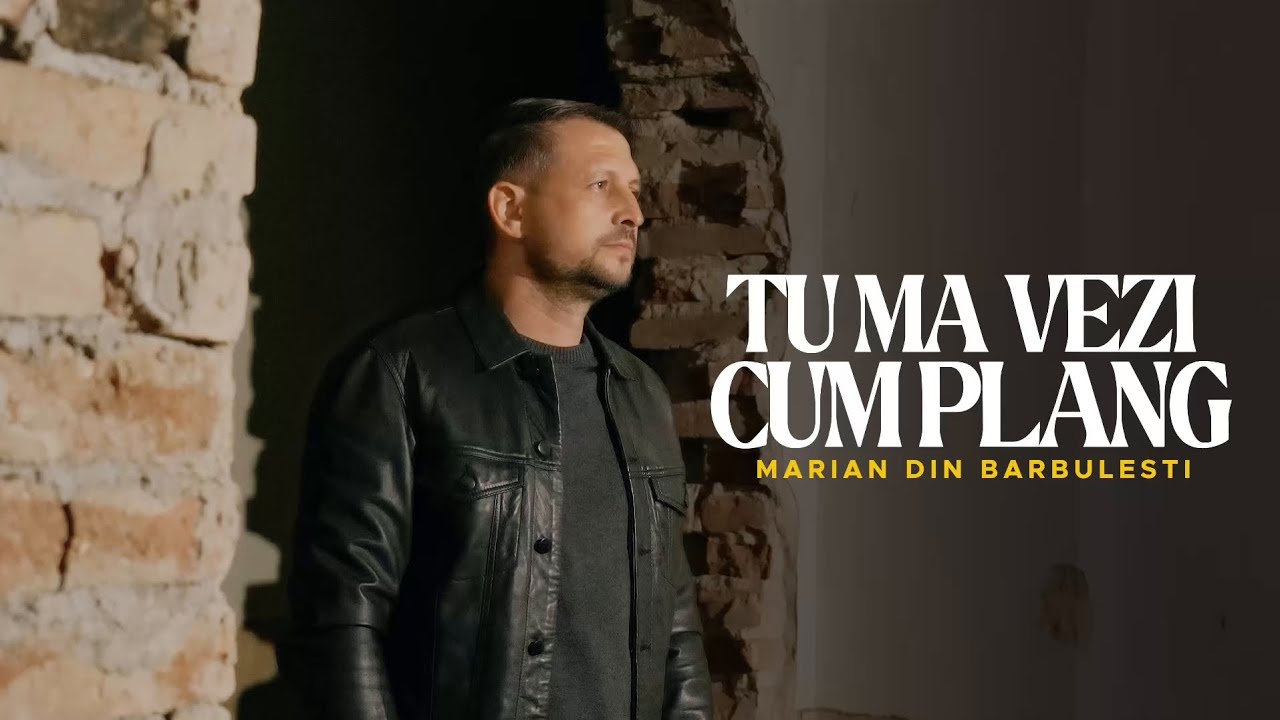 Marian din barbulesti  - Tu ma vezi cum plang 