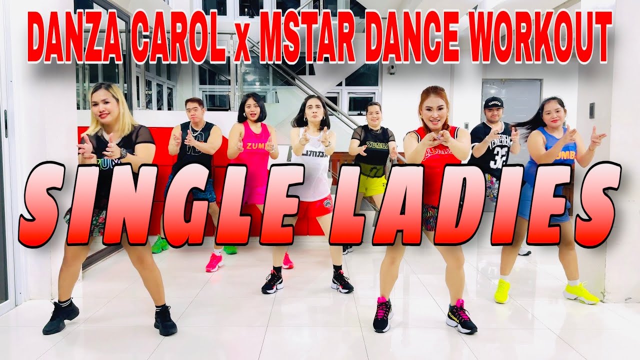 SINGLE LADIES - Dj Jif Remix | Zumba | Mstar x Danza Carol | Dance Workout 