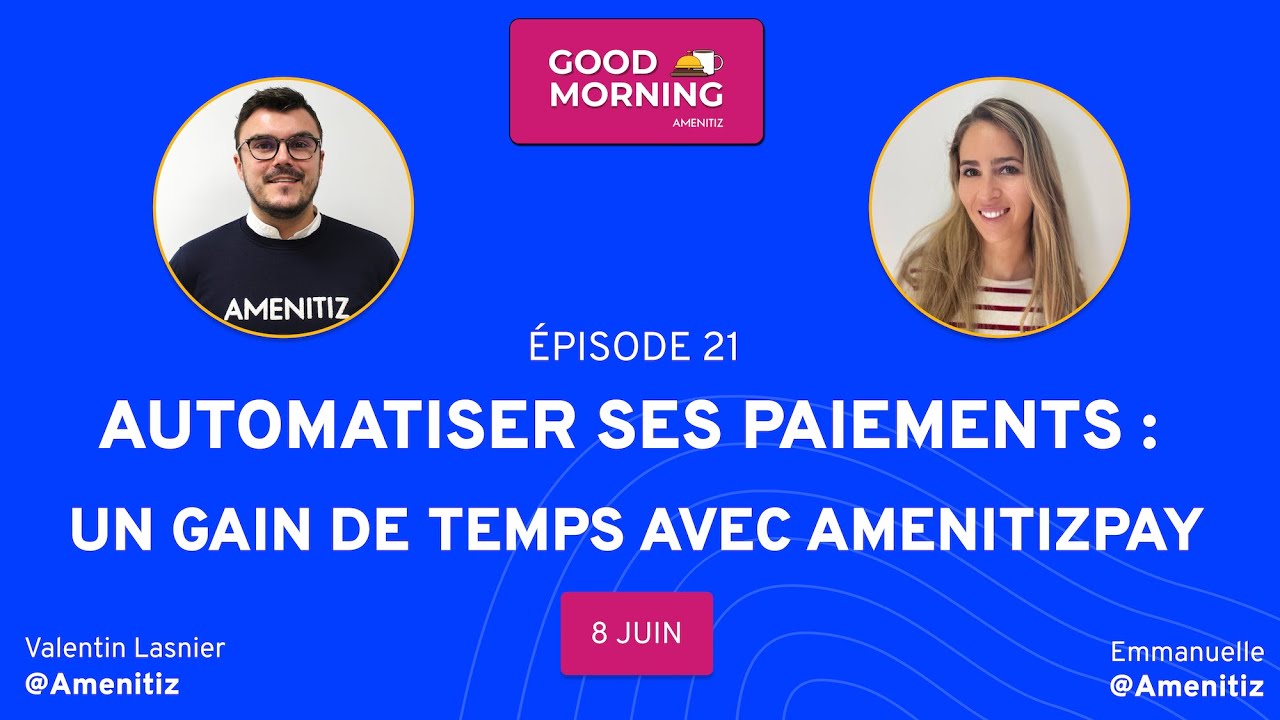 Automatiser ses paiements : plus de temps pour vos clients avec AmenitizPay - &Eacute;pisode 21 ☕