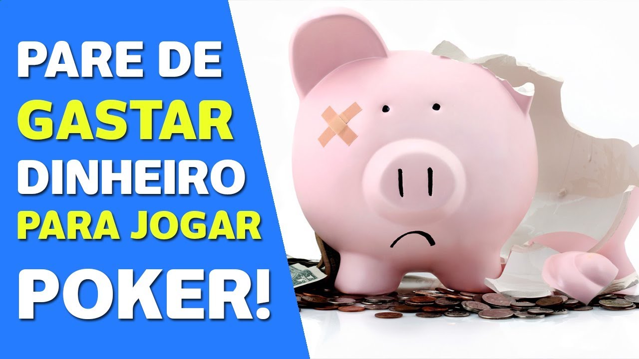 Como nunca mais quebrar sua banca jogando poker.
