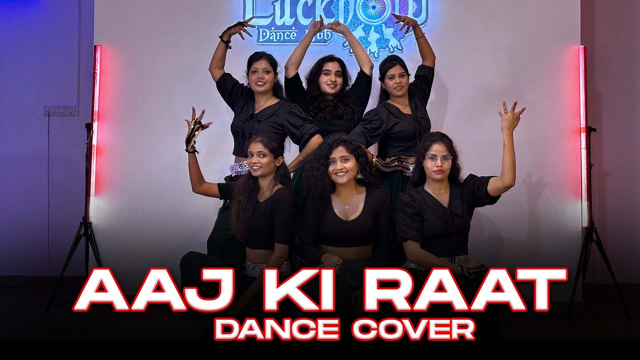 Aaj Ki Raat | Stree 2 | LUCKNOW DANCE HUB I BOLLYWOOD BATCH