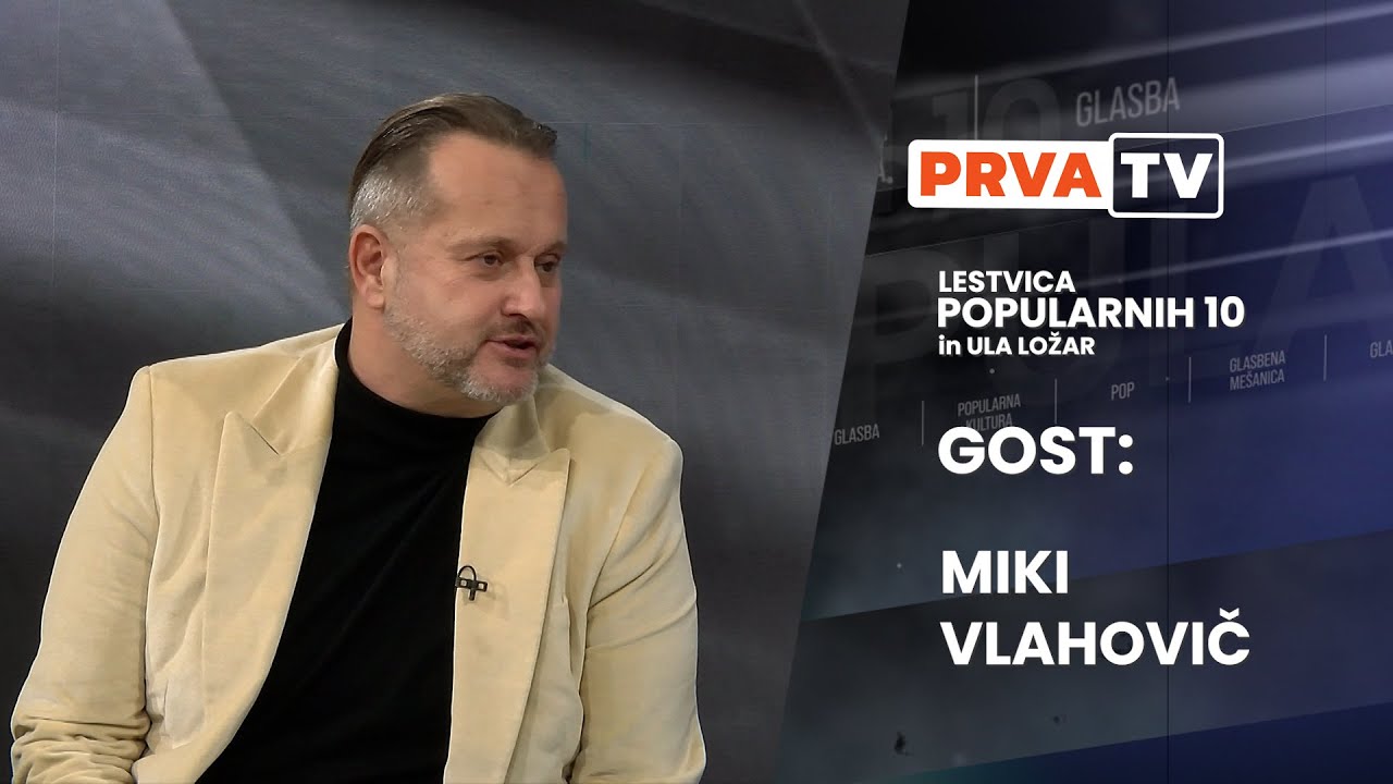 [LESTVICA POPULARNIH 10] 06.01.2024 Prva TV Gost: Miki Vlahovič