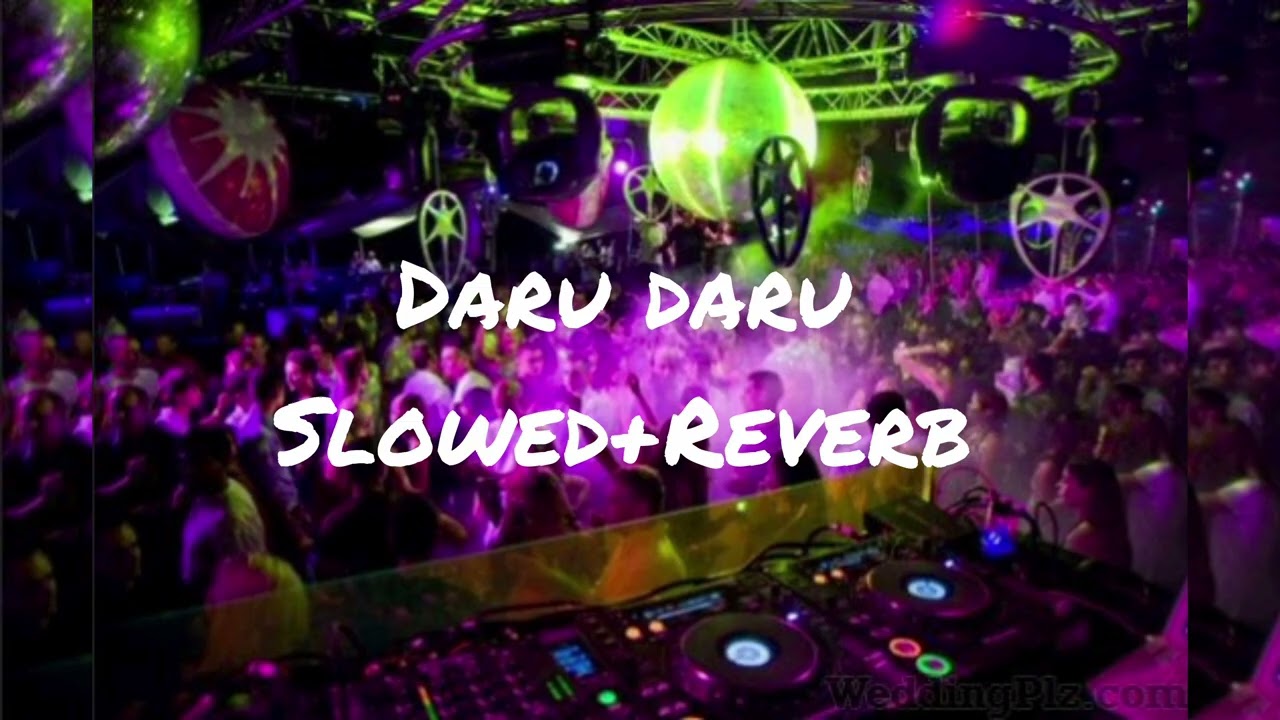 Daru daru fastly song 💃🏻 [slowed+Reverb] club 🕺🏻💃🏻💔