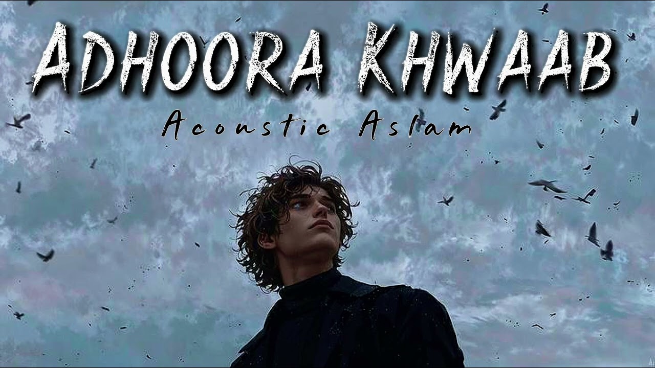 Adhoora Khwaab Official Emotional Urdu Rap Song | Acoustic Aslam 