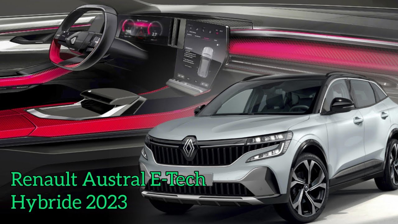 Nouveau Renault Austral E-Tech Hybrid 2023 || Intérieur, Extérieur, Technologie, Safety
