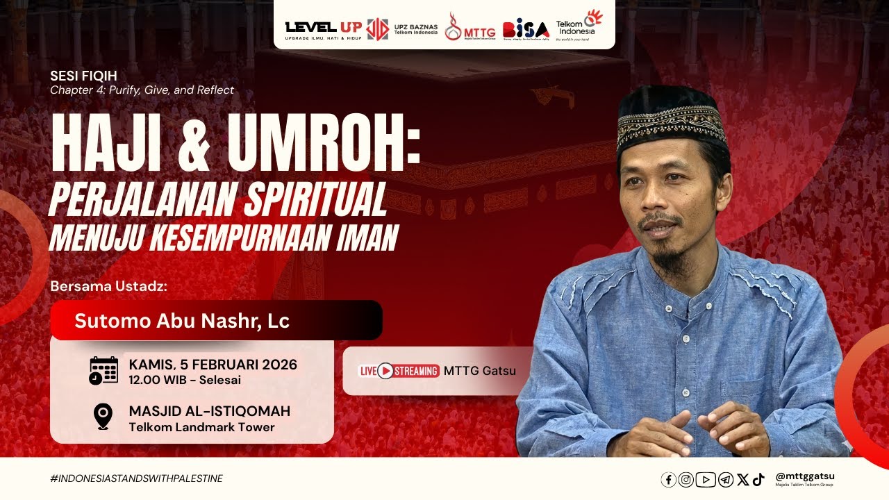 💻 [LIVE NOW]: LEVEL UP 👤 Bersama: USTADZ SUTOMO ABU NASHR, Lc حَفِظَهُ اللهُ تَعَالىَ