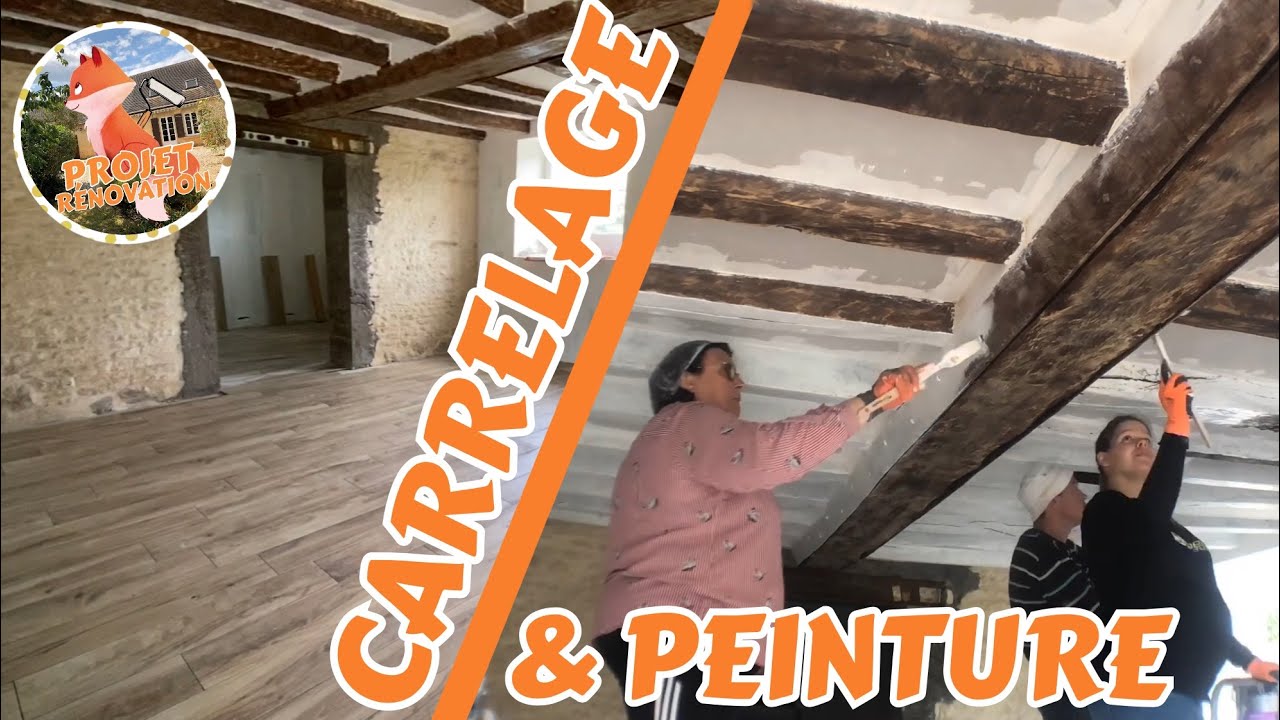 PROJET RÉNOVATION - EP45 - Carrelage et Peinture Poutres