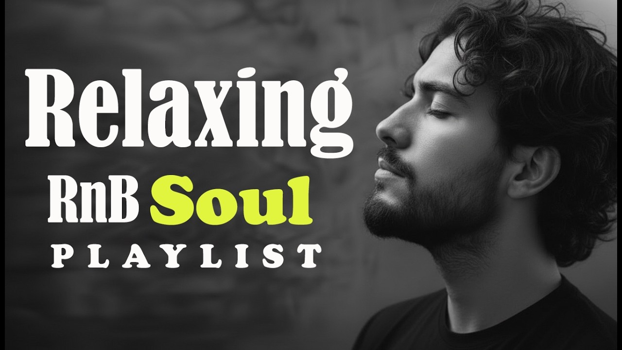 Soft RnB & Soul for Night Time Relaxation 🌙 #4