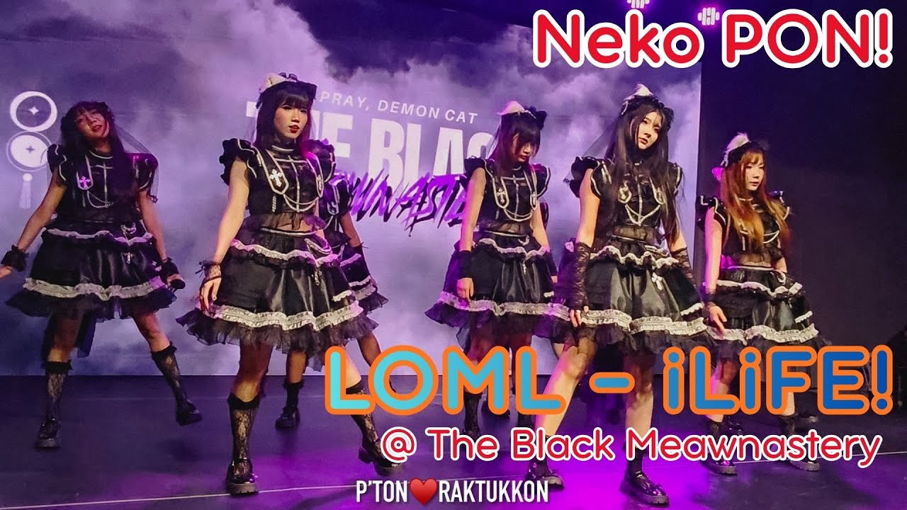 [FanCam] Neko PON! “LOML - iLiFE!” @ The Black Meawnastery