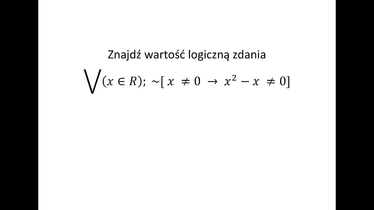 Kwantyfikatory cz.2 Znajdź wartość logiczną zdania