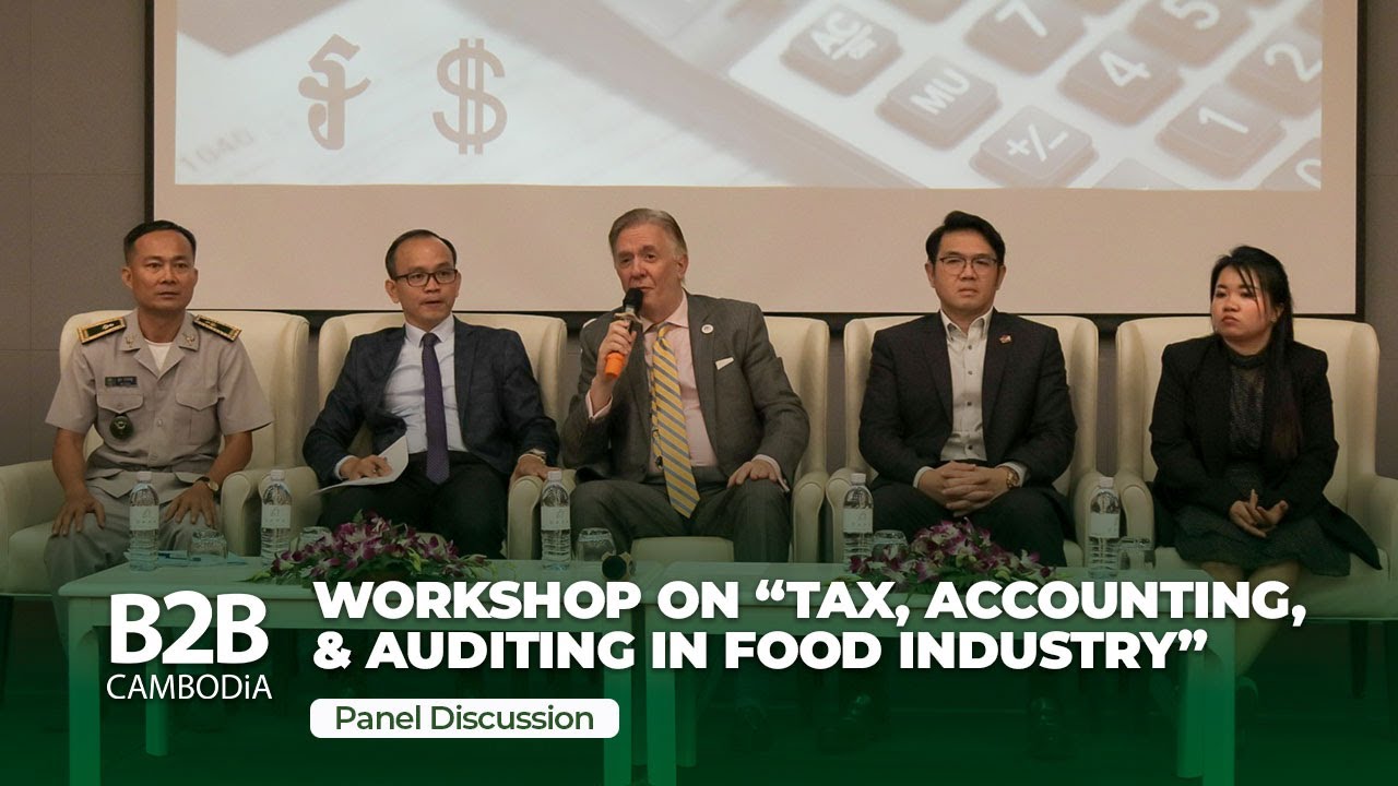 B2B Cambodia - Cambodia Restaurant Association Panel Tax Accounting Auditing in the Food Industry