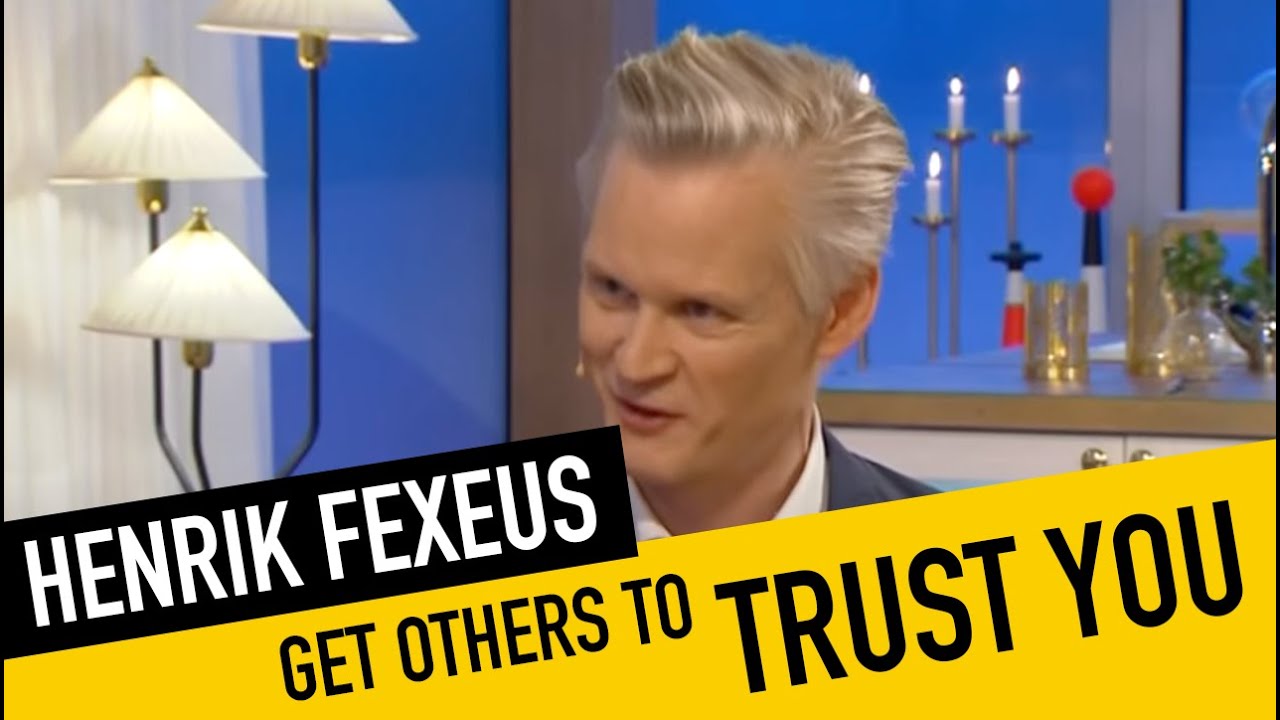 Henrik Fexeus - Få andra att lita på dig (Get Others to Trust You) (ENG.SUB.)
