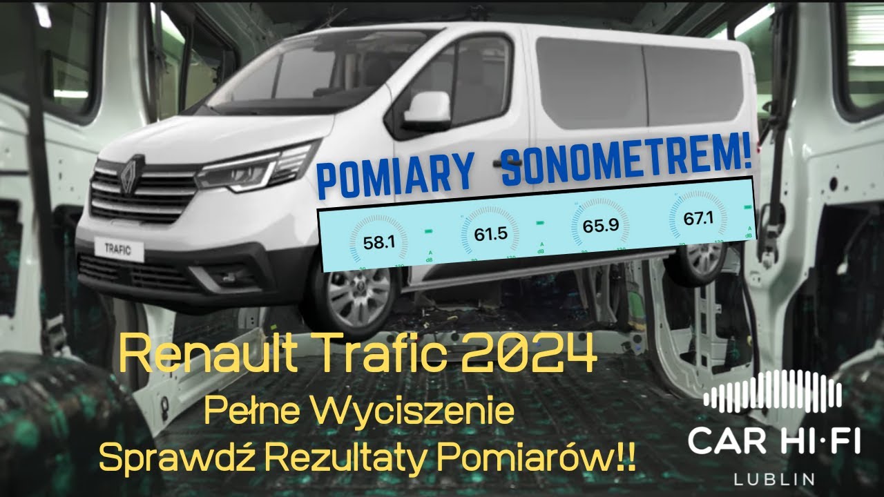 Wyciszenie Renault Trafic 2024 – Trudny Zawodnik, Wielki Sukces! Sprawdź Rezultaty Pomiarów!