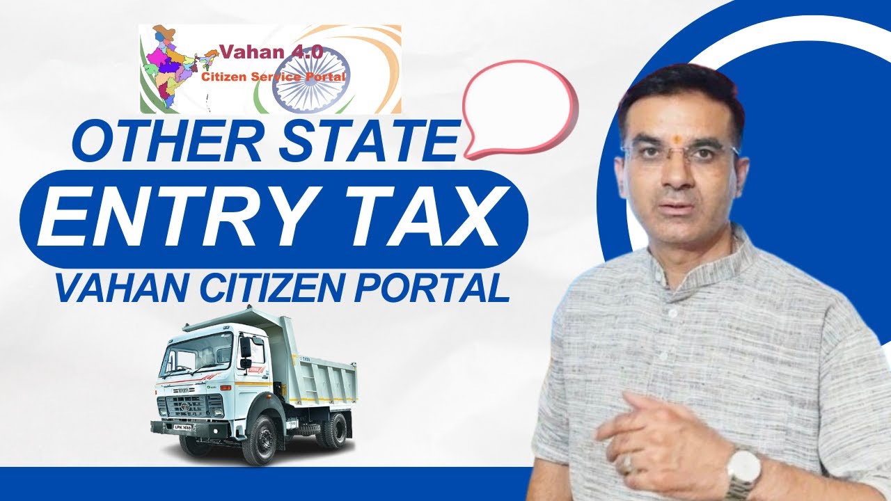 How to pay Other State Entry Tax for Goods Carrying Vehicle ? Vahan Citizen Portal