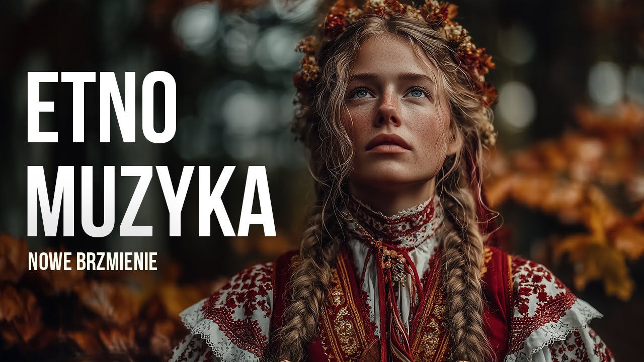 Nowa Polska Etno-Muzyka 2025 🇵🇱 POLISH ETHNO MUSIC