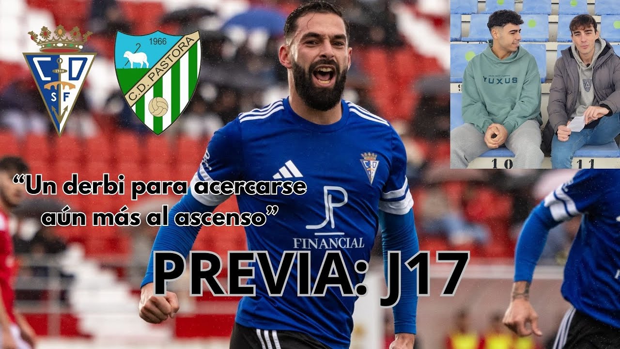 PREVIA: CD SAN FERNANDO - CD PASTORA; UN DERBI PARA TRATAR DE ACERCARSE AÚN MÁS AL ASCENSO.