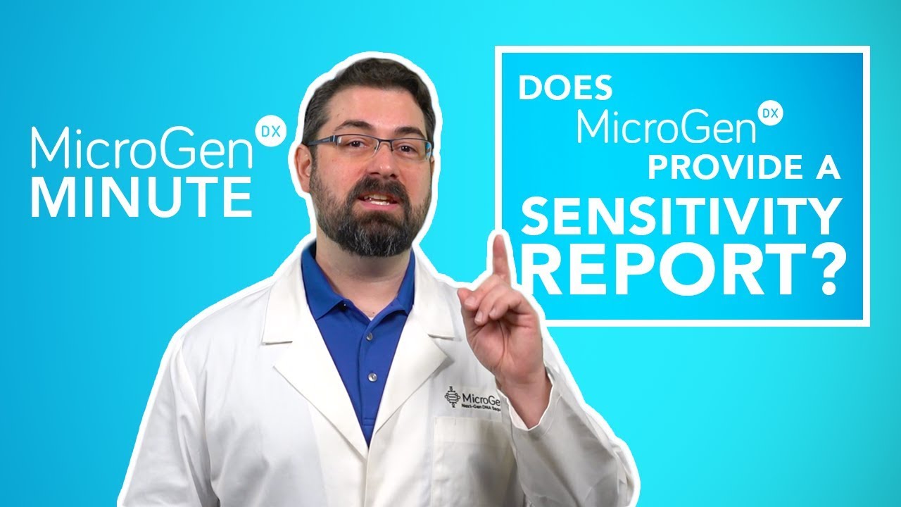 Does MicroGenDX Provide a Sensitivity Report? | MicroGenDX Minute Ep. 4