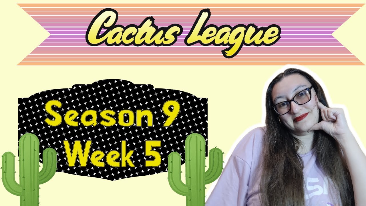 Giving Cactus League another chance [Season 9 Week 5]