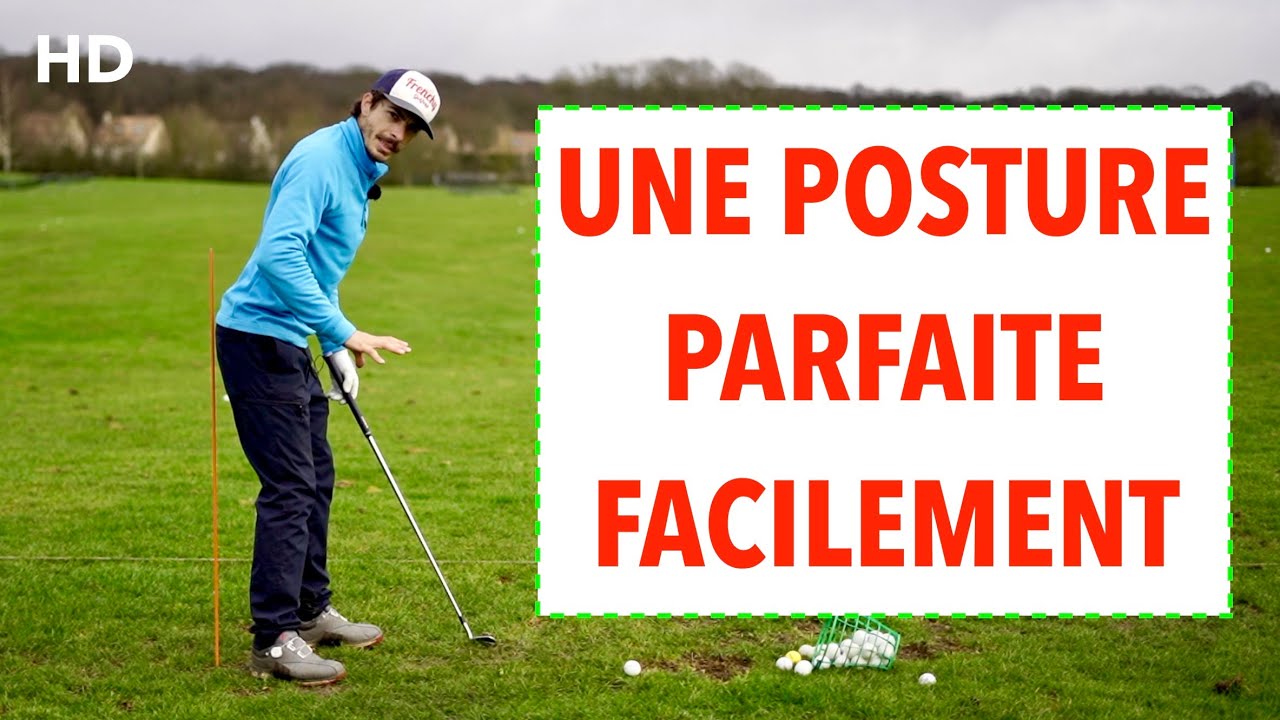 UNE BONNE POSTURE POUR UN SWING QUI FONCTIONNE
