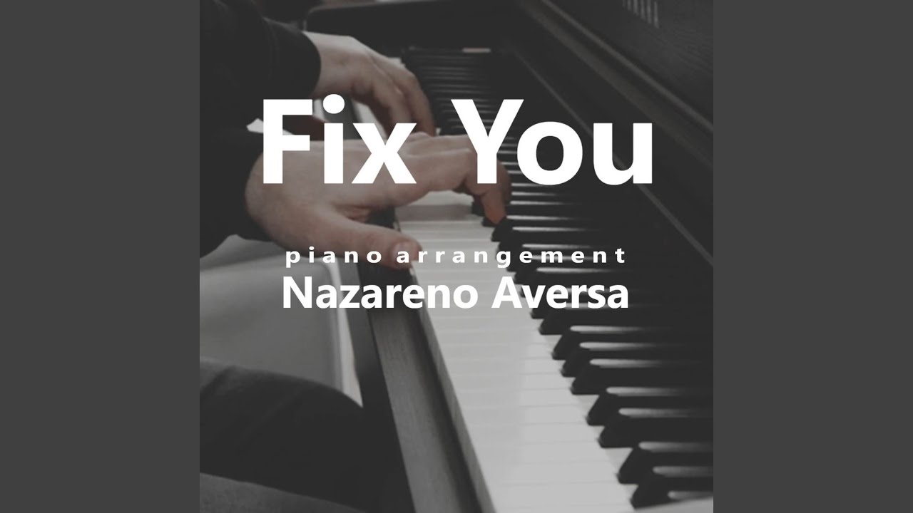 Fix You - Piano Arrangement
