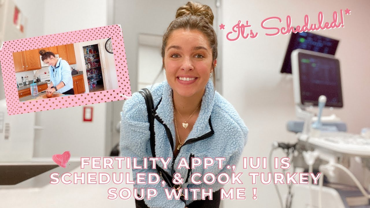 Fertility Appt., IUI Is Scheduled, & Cook Turkey Soup With Me!