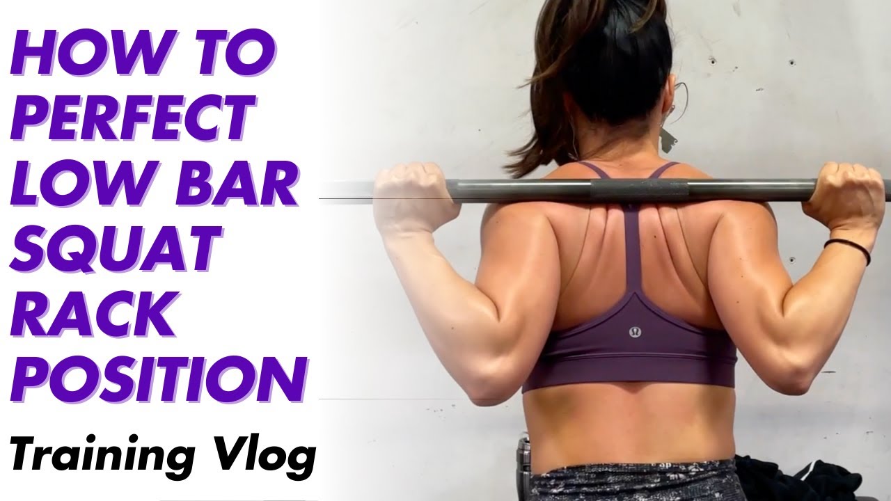 HOW TO PERFECT LOW BAR SQUAT | training log