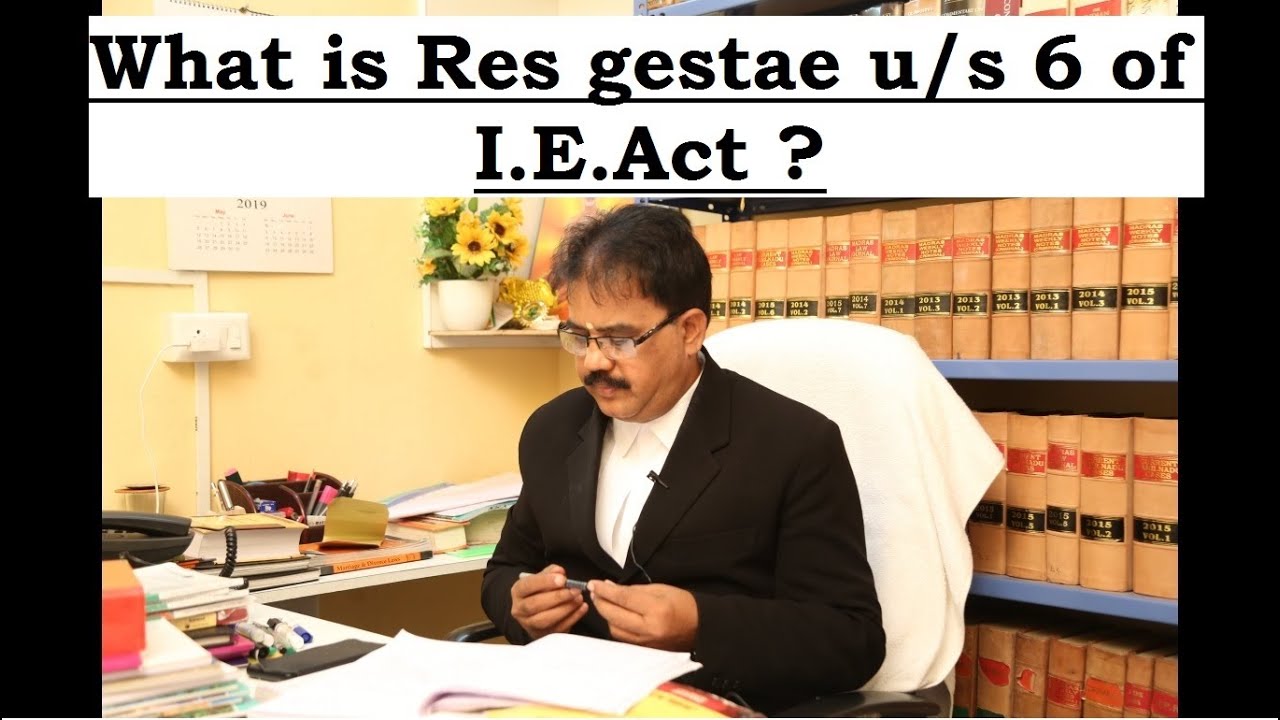 What is Res gestae u/s 6 of I.E.Act ? | TAMIL