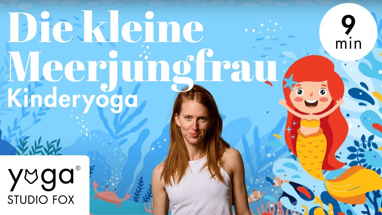 Tiefsee-Abenteuer mit der kleinen Meerjungfrau – Kinderyoga für Kinder 5–9 Jahre