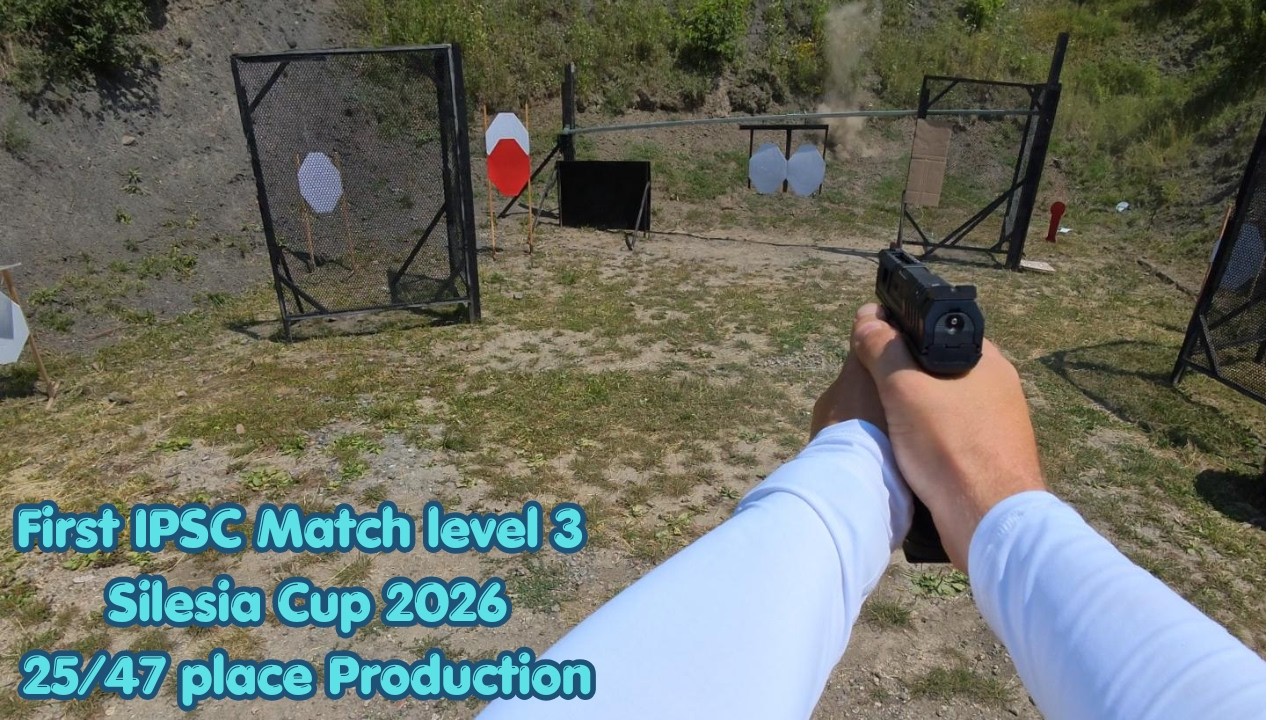 First level 3 IPSC Match Silesia Cup 26.06.2026 | 25/47 place Production