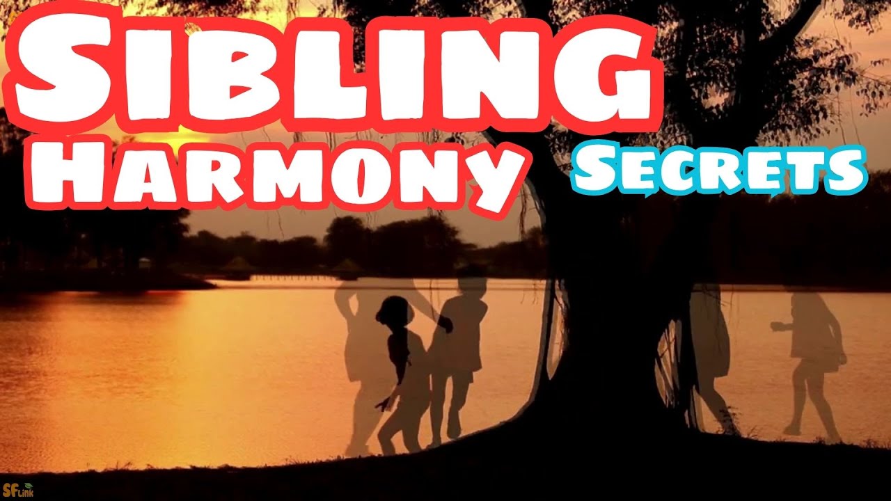 Tips to Help Siblings Get Along Better – Siblings Are Like Hands and Feet   Sibling Harmony Secrets