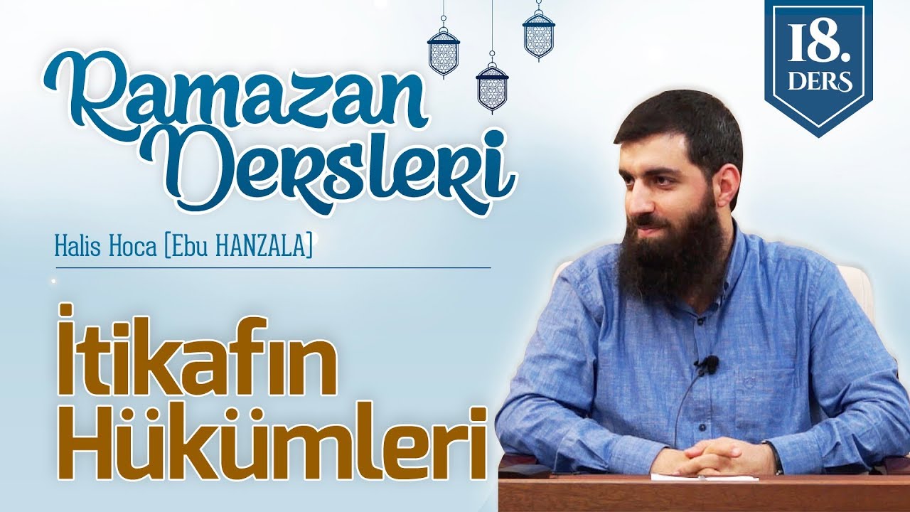 İtikafın Hükümleri | Halis Bayancuk Hoca
