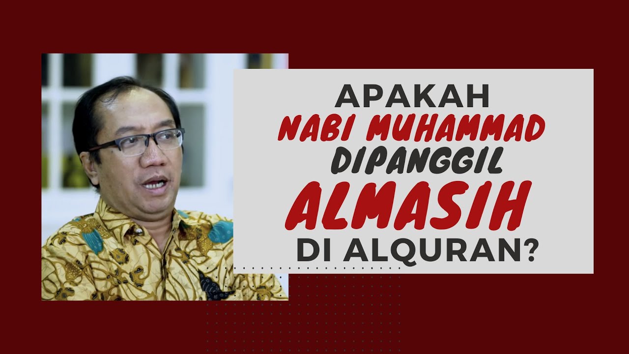 Buka Mata : Muhammad Dipanggil Almasih di Alquran? 