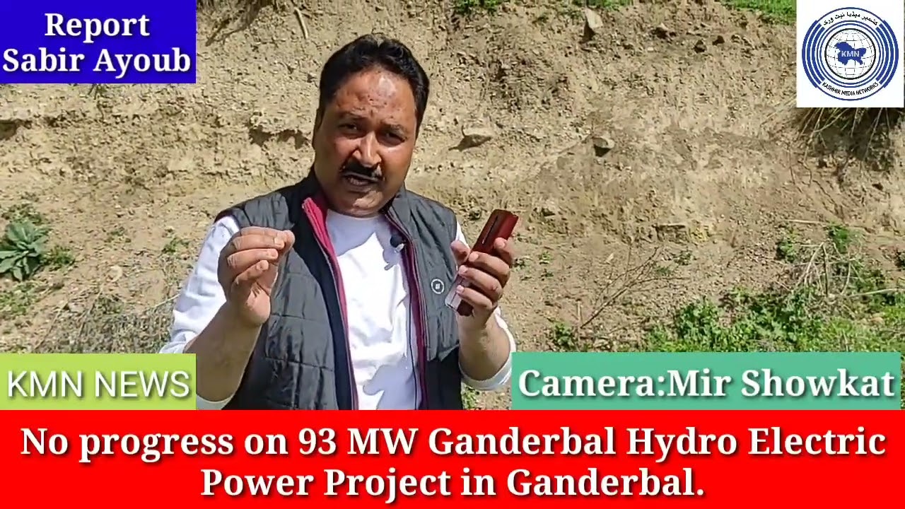 No progress on 93 MW New Hydro electric Power Project in Ganderbal.