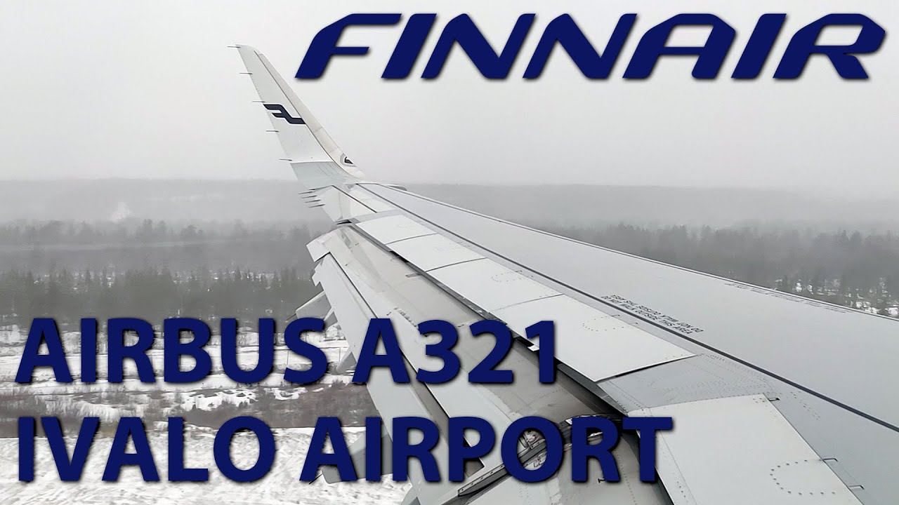 Finnair Airbus A321 Sharklets landing at Ivalo | Northernmost airport in Finland