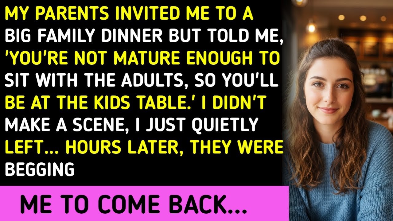 My Parents Invited Me To A Big Family Dinner But Told Me, 'You're Not Mature Enough To Sit With The