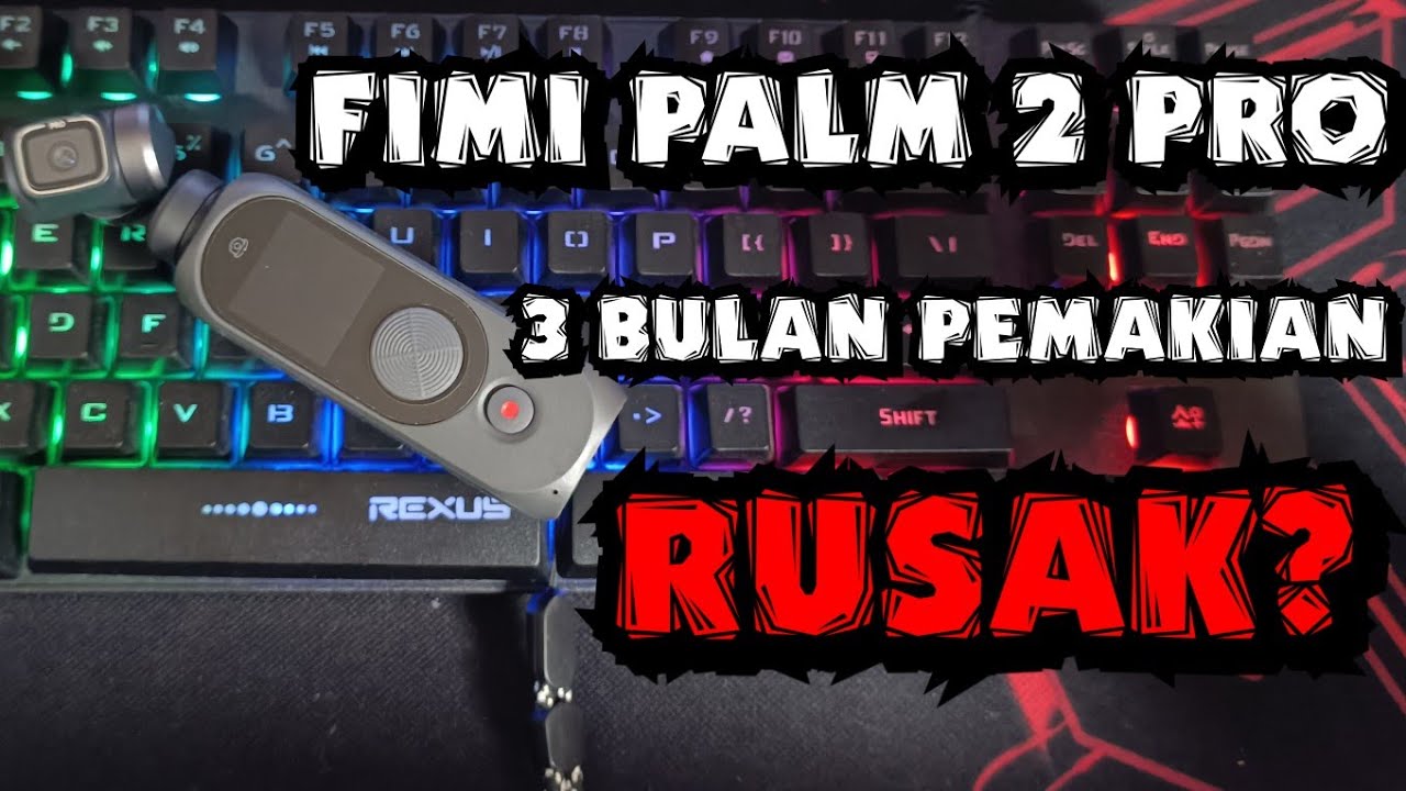 BARU 3 BULAN || FIMI PALM 2 PRO RUSAK?