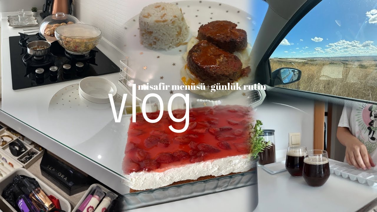 Rosto Köfte, Çilekli Pasta, Patlıcanlı Kremalı Börek, Makyaj Masası Düzeni, Günlük Rutin İşlerim